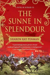 The Sunne In Splendour by Sharon Kay Penman