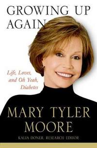 Growing Up Again by Mary Tyler Moore