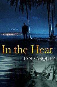 In The Heat by Ian Vasquez