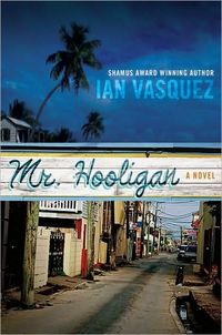 Mr. Hooligan by Ian Vasquez
