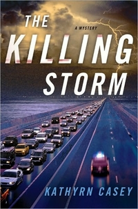 The Killing Storm by Kathryn Casey