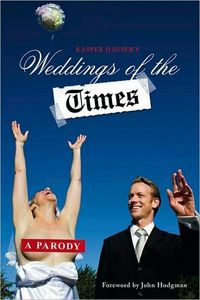 Weddings of the Times: A Parody by James Reichmuth