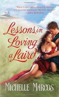 Excerpt of Lessons in Loving A Laird by Michelle Marcos
