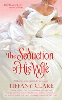 The Seduction Of His Wife by Tiffany Clare