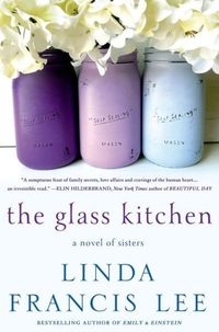 The Glass Kitchen by Linda Francis Lee