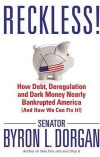 Reckless! by Byron L. Dorgan