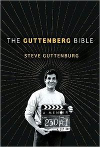 The Guttenberg Bible: A Memoir by Steve Guttenberg