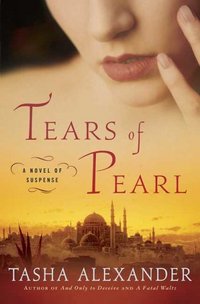 Tears Of Pearl by Tasha Alexander