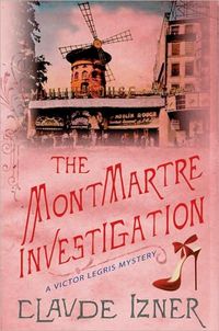 The Montmartre Investigation by Claude Izner