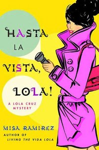 Excerpt of Hasta La Vista, Lola! by Misa Ramirez