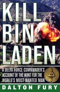 Kill Bin Laden by Dalton Fury