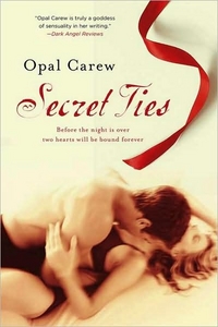 Secret Ties by Opal Carew