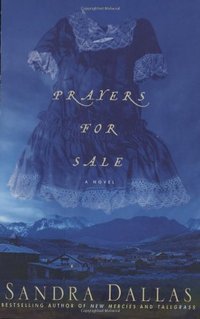 Prayers For Sale by Sandra Dallas