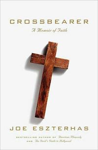 Crossbearer by Joe Eszterhas