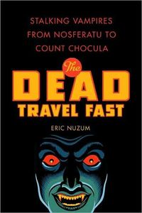 The Dead Travel Fast by Eric Nuzum