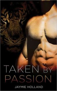 Taken By Passion by Jaymie Holland