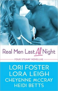 Real Men Last All Night by Lora Leigh