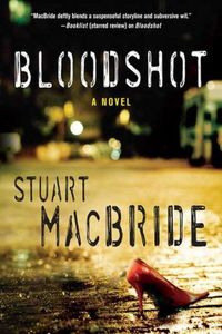 Bloodshot by Stuart MacBride