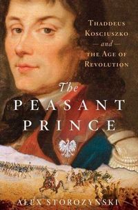 The Peasant Prince by Alex Storozynski