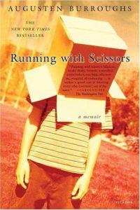 Running with Scissors by Augusten Burroughs
