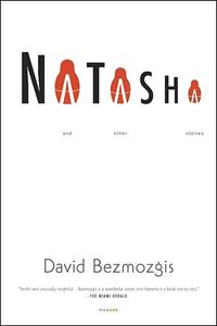 Natasha by David Bezmozgis