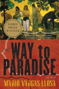 The Way To Paradise by Mario Vargas Llosa
