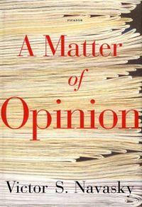 A Matter of Opinion by Victor S. Navasky