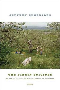 The Virgin Suicides by Jeffrey Eugenides