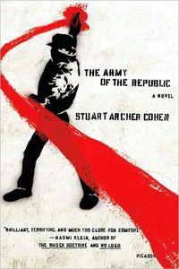The Army Of The Republic by Stuart Archer Cohen