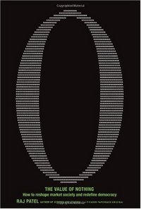 The Value Of Nothing by Raj Patel