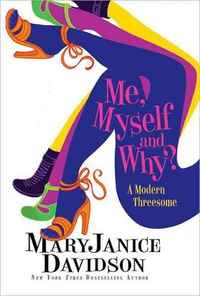 Me, Myself and Why by MaryJanice Davidson