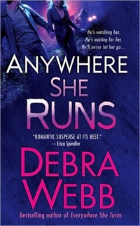 Anywhere She Runs by Debra Webb