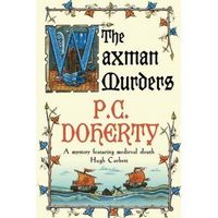 The Waxman Murders by P. C. Doherty