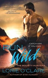 Run Wild by Lorie O'Clare