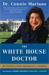 The White House Doctor by Connie Mariano