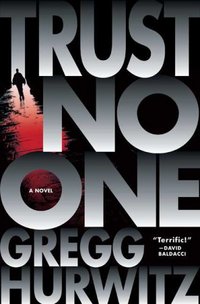 Trust No One by Gregg Hurwitz