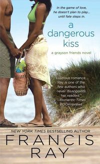 A Dangerous Kiss by Francis Ray
