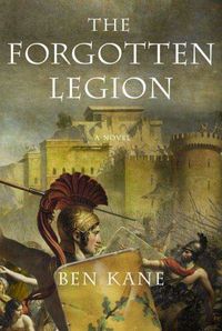 The Forgotten Legion by Ben Kane