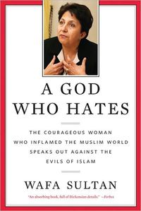 A God Who Hates by Wafa Sultan