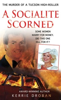 A Socialite Scorned by Kerrie Droban