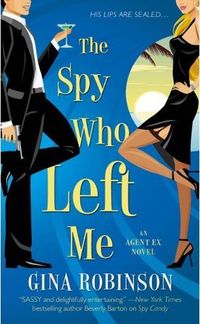 Excerpt of The Spy Who Left Me by Gina Robinson