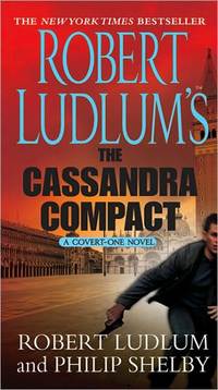 Robert Ludlum's The Cassandra Compact by Robert Ludlum