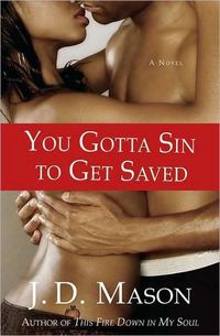 You Gotta Sin To Get Saved by J. D. Mason
