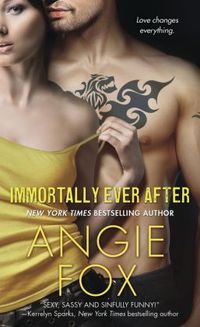 Immortally Ever After by Angie Fox
