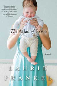 The Atlas Of Love by Laurie Frankel