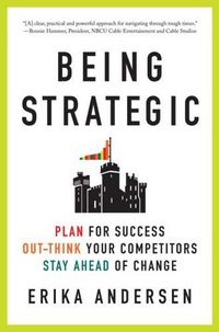 Being Strategic by Erika Andersen