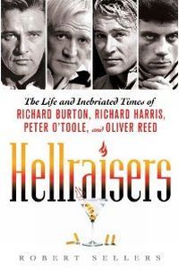 Hellraisers by Robert Sellers