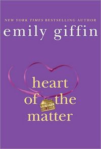 Heart Of The Matter by Emily Giffin