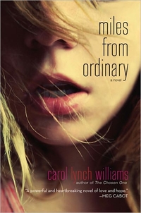 Miles From Ordinary by Carol Lynch Williams