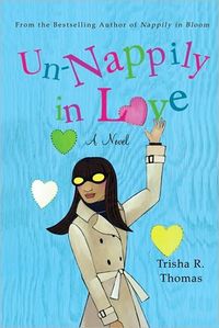 Un-Nappily in Love by Trisha R. Thomas